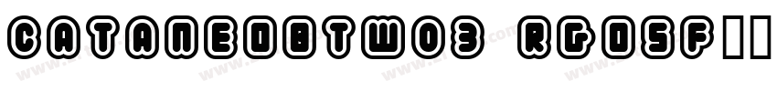 CataneoBTW03 RgOSF字体转换